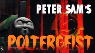 Peter Sam's Poltergeist