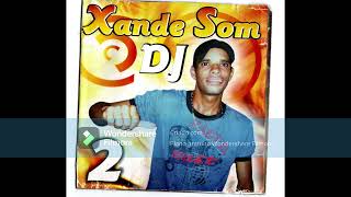 DJ XANDE SOM O MELHOR DO BREGA ANTIGOS