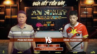 Live: Đặng Thành Kiên (Pro) vs Phạm Bá Hoàn (C) - Round 1 - An Nhiệt Billiards Tournament 2024