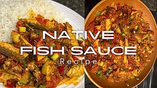 How to make very Yummy Native Fish Sauce | Delicious Native Fish Sauce Recipe