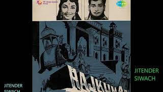 FILM RAJKUMAR(1964)- 4 SONGS -MD-SHANKAR JAIKISHAN LY-SHAILENDRA-HASRAT JAIPURI