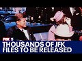 Thousands of JFK assassination files to be released | FOX 5 DC