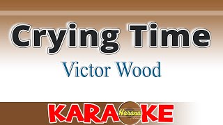 Crying Time (Karaoke) Victor Wood
