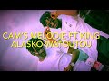 cam’s melodie ft king alasko watoutou