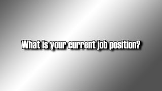 [SM Q\u0026A] What is your current job position?