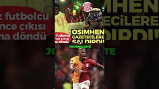 Osimhen aurait frappé un journaliste ! #victorosimhen #osimhen #galatasaray