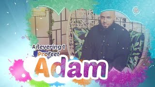 Aflevering1| Profeet Adam