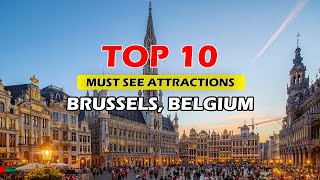 Top 10 Must See Places in Brussels Belgium