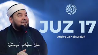 Qur'oni Karim 17-pora | Anbiyo va Haj suralari | Shayx Alijon Qori | JUZ 17