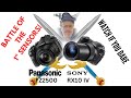 Sony RX10IV vs  Panasonic FZ2500- The best superzoom is.......