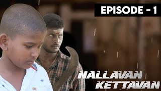 EPISODE -1/Nallavan Kettavan short film/Tamil short film #nocopyright #ncsbgm #ssmusictech #youtube