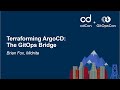 Terraforming ArgoCD: The GitOps Bridge - Brian Fox, Midnite