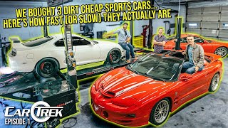 We Bought 3 Dirt Cheap Sports Cars...Here's How Fast (Or Slow) They Actually Are | Car Trek S6E1