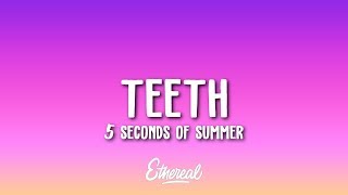 5 Seconds Of Summer - Teeth Lyrics