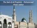 POWERFULL!! Seal of All Prophets - Muhammed Abdul Jabbar