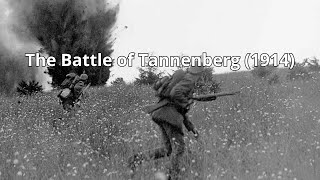 The Battle of Tannenberg (1914)