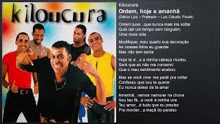 Kiloucura - Ontem, hoje e amanhã (1998)