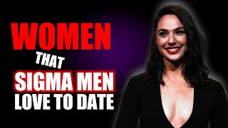A Sigma Male Dates This Type Of Woman | Sigma Male | Alpha Male | MGTOW