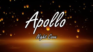 Nightcore - Apollo [Lyrics] 🎶