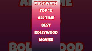 top 10 must watch all time best indian bollywood movies