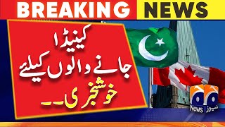 Canada to Speed up Visa Process for Pakistani - Latest Updates | Geo News