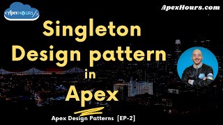 Singleton Design pattern in Apex [EP-2]
