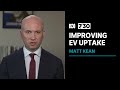 NSW Treasurer Matt Kean discusses what the federal government can do to improve EV uptake | 7.30