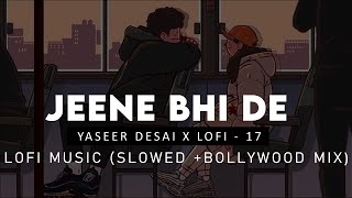 Jeene Bhi De Duniya Hume : Yaseer Desai ( Slow + Bollywood Mix ) | Underrated Song | Harish Sagane