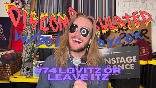 #74 Lovitz or Leave Itz | Discombobulated with Bobby Jaycox