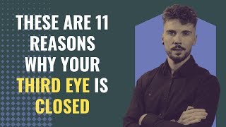 These Are 11 reasons why your third eye is closed | Awakening | Spirituality