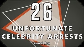 26 Unfortunate Celebrity Arrests - mental_floss on YouTube (Ep. 24) | Mental Floss