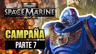 SPACE MARINE 2 CAMPAÑA DIFICIL   PARTE 7 COMENTADO