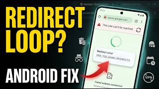 Fix Too Many Redirects Error on Android in 2026 | Step-by-Step Guide