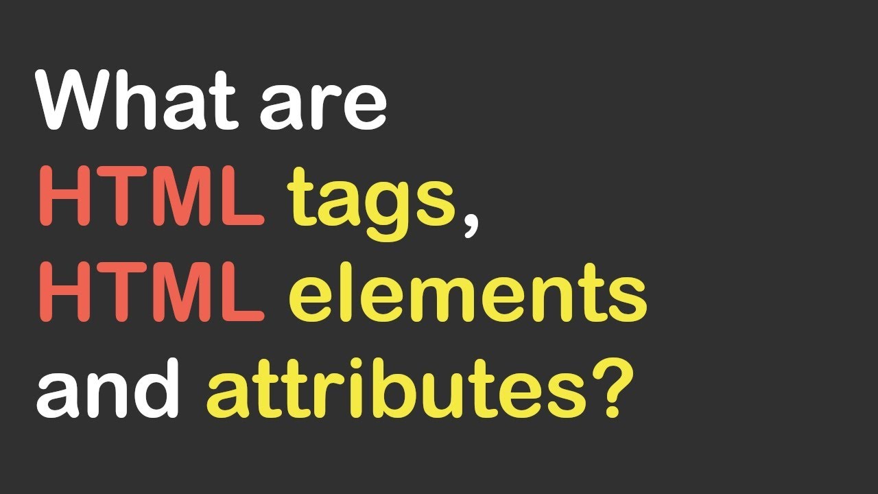 3.what Are Html Tags, Element And Attribute? - YouTube