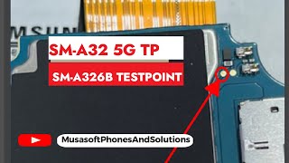 Test Point for SamSung sam A32 5G [SM-A326B] TO hardreset and Remove FRP 2022