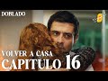 Volver a Casa | Eve Dönüş – Capítulo 16 | Doblado al Español