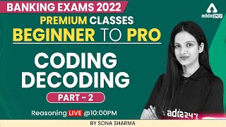 Beginner to Pro | Banking Exam 2022 | CODING DECODING PART 2 by Sona Sharma