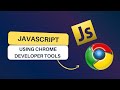 Discover the Hidden Gems of JavaScript Using Chrome Developer Tools