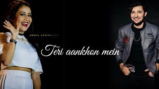 Darshan Raval and Neha Kakkar new song Teri aankhon mein lyrics song 2020, Neha Kakkar new song.