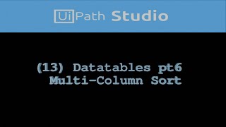 UiPath (013) Datatables Multi-Column Sort