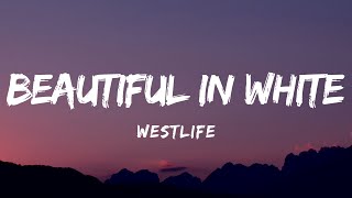 Westlife -  Beautiful in white (Lyrics)