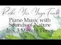 3 Minute Timer for Reiki and Yin Yoga ~ Piano Music with Sounds of Nature, Birds and Stream