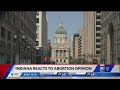 Indiana reacts to abortion opinion