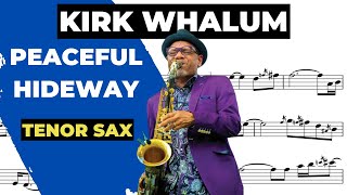KIRK WHALUM [tenor sax transcription] PEACEFUL HIDEWAY