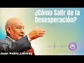 ¿cómo salir de la desesperación alejandro bullon