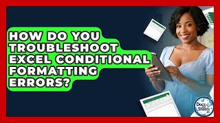 How Do You Troubleshoot Excel Conditional Formatting Errors? - Docs and Sheets Pro
