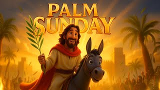 Palm Sunday // Bible Stories For Kids