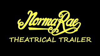 NORMA RAE THEATRICAL TRAILER