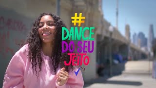 #DanceDoSeuJeito