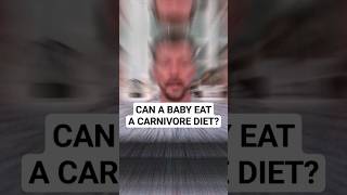 Can A BABY Eat A Carnivore Diet?